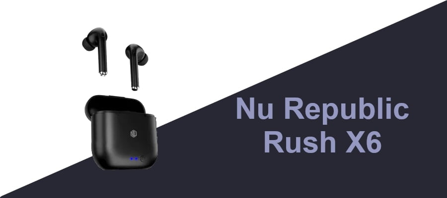 Nu Republic Rush X6 TWS Earphones
