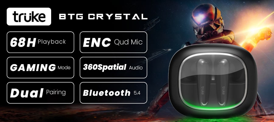 truke BTG Crystal Gaming TWS Earbuds